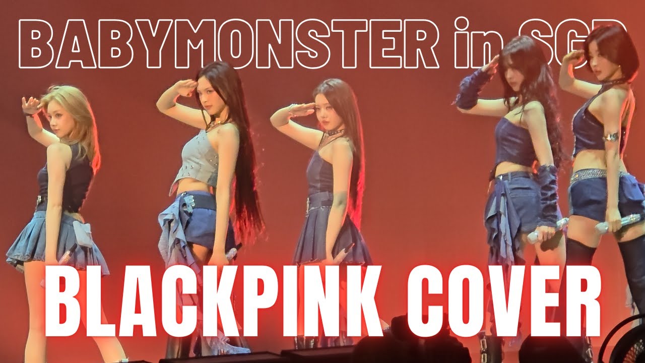 BABYMONSTER BLACKPINK Cover in Singapore – HELLO MONSTERS World Tour 20250517